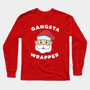 Gangsta Wrapper Long Sleeve T-Shirt